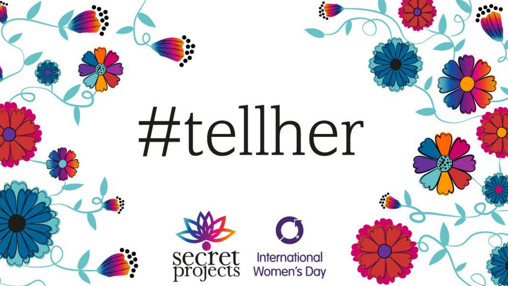 Appreciation and Our #tellher Campaign for International Women's Day 2018