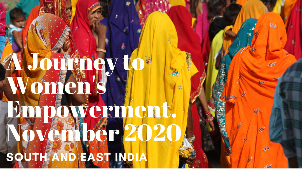 November 2020 - A Journey to Women's Empowerment: South and East India